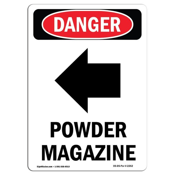 Signmission OSHA Danger Sign, Powder Magazine Left Arrow, 10in X 7in Aluminum, 7" W, 10" L, Portrait OS-DS-A-710-V-2262